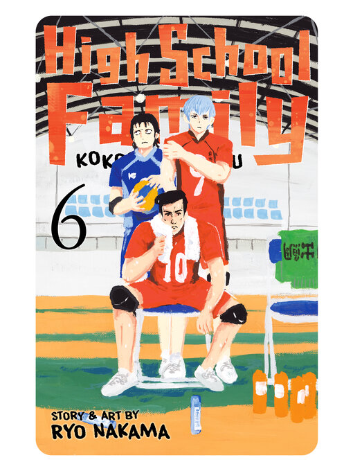 Title details for High School Family: Kokosei Kazoku, Volume 6 by Ryo Nakama - Available